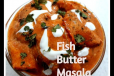 King Fish Butter Masala