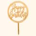 Cake Topper  Happy Birthday  Gold Circle